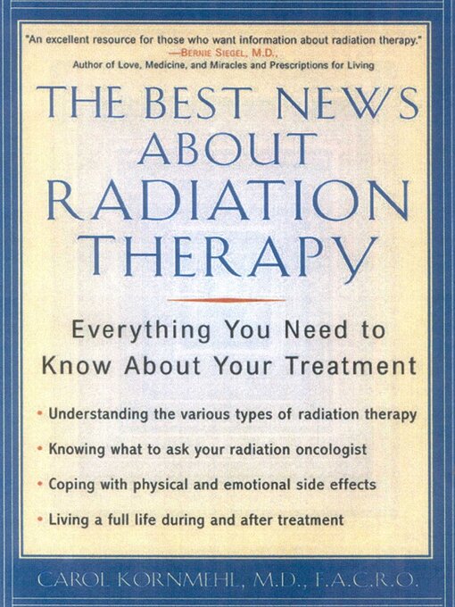Title details for The Best News About Radiation Therapy by Carol Kornmehl - Available